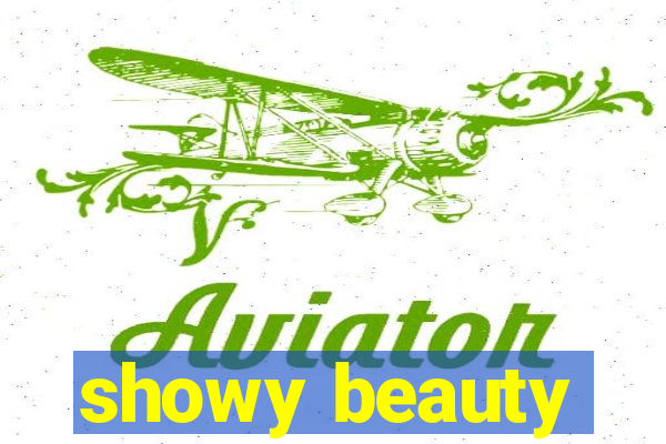 showy beauty
